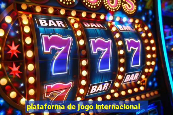 plataforma de jogo internacional