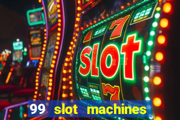 99 slot machines no deposit bonus codes 2018