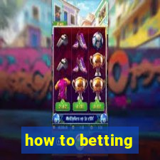 how to betting