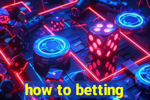 how to betting