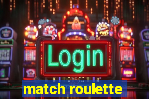 match roulette