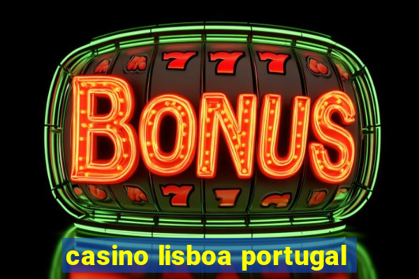 casino lisboa portugal