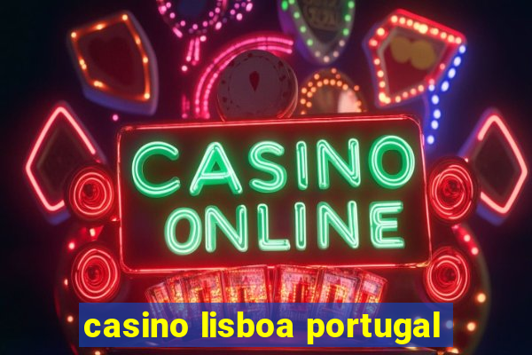 casino lisboa portugal