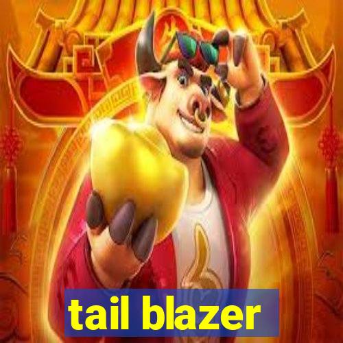 tail blazer