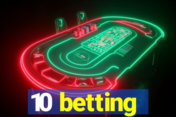 10 betting