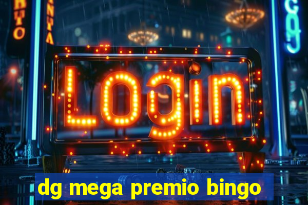 dg mega premio bingo