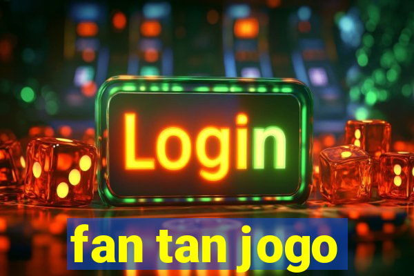 fan tan jogo