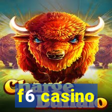 f6 casino