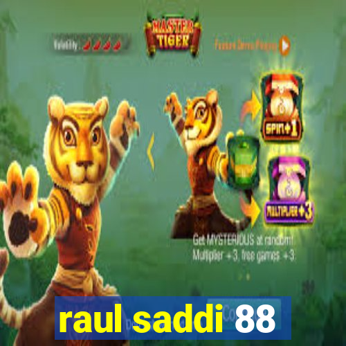 raul saddi 88