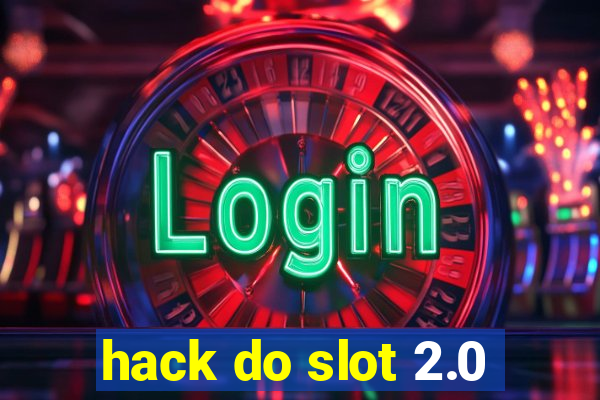 hack do slot 2.0