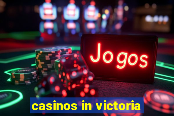 casinos in victoria