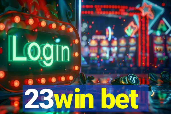 23win bet