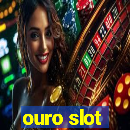 ouro slot