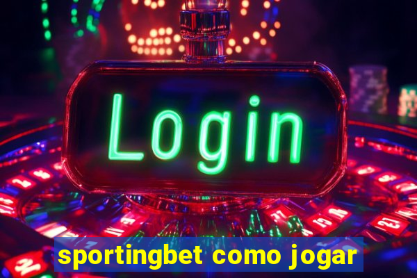 sportingbet como jogar