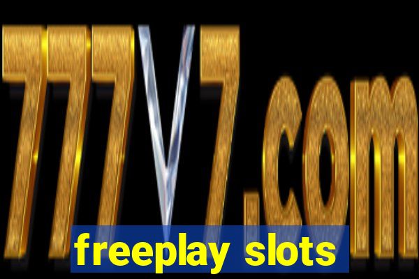 freeplay slots