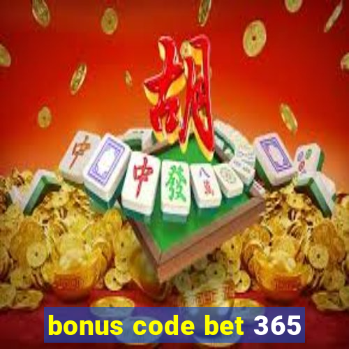 bonus code bet 365