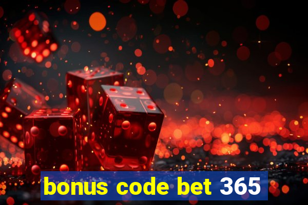 bonus code bet 365