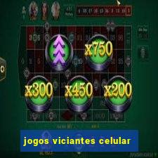 jogos viciantes celular