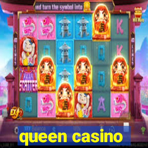 queen casino