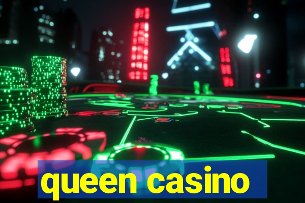 queen casino