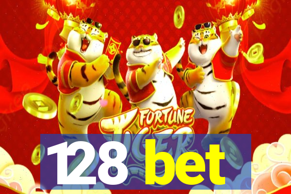 128 bet