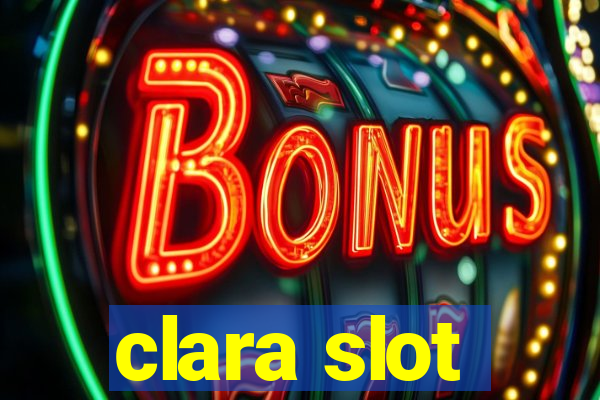 clara slot