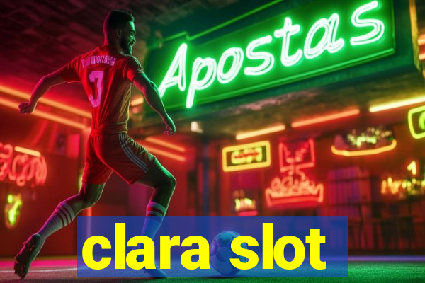 clara slot