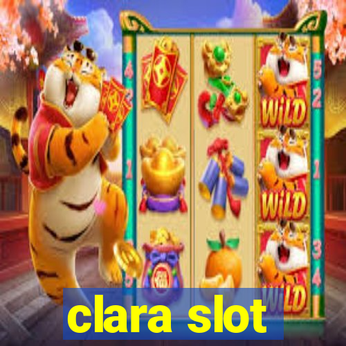 clara slot