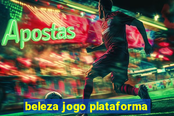 beleza jogo plataforma