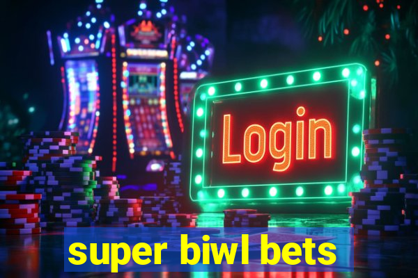 super biwl bets