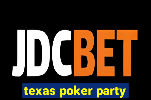 texas poker party