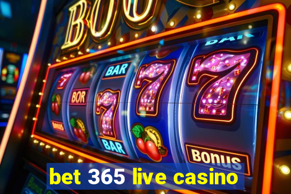 bet 365 live casino