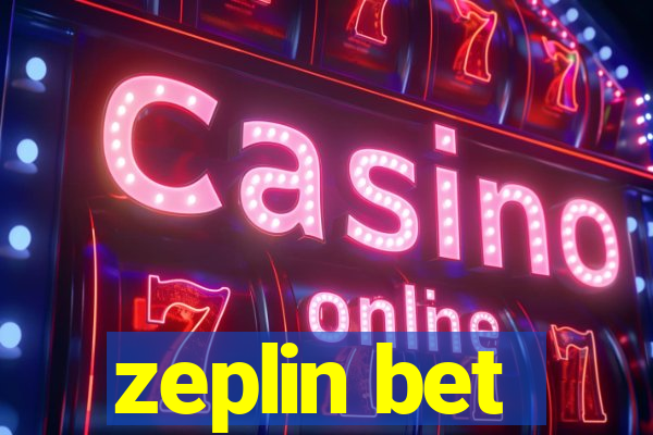 zeplin bet