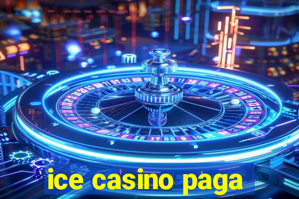 ice casino paga