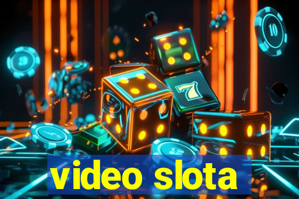 video slota