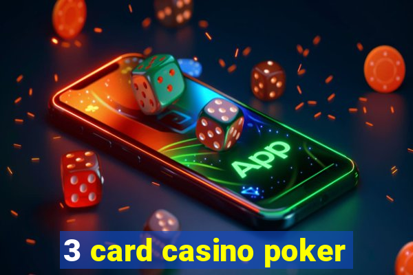 3 card casino poker