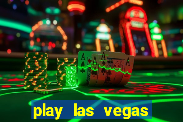 play las vegas slots free