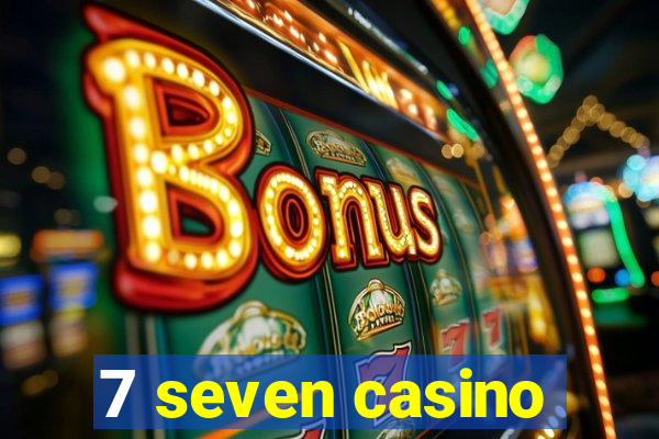 7 seven casino