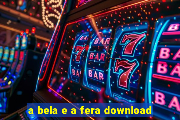 a bela e a fera download