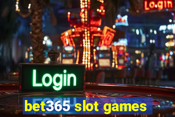 bet365 slot games