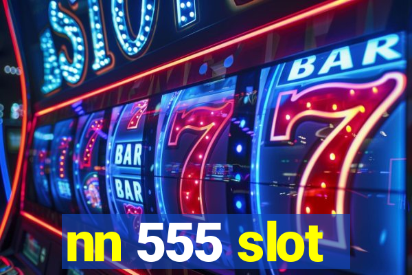 nn 555 slot