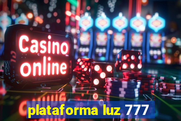 plataforma luz 777