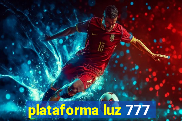 plataforma luz 777