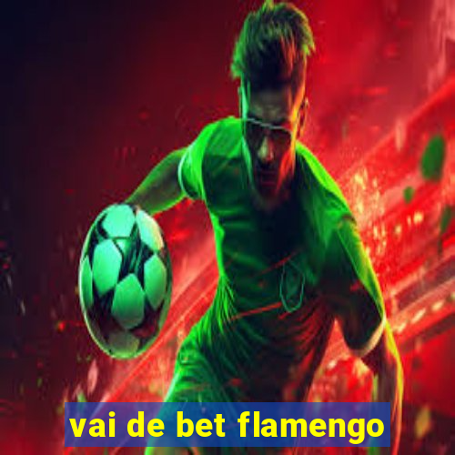 vai de bet flamengo