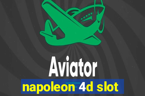 napoleon 4d slot