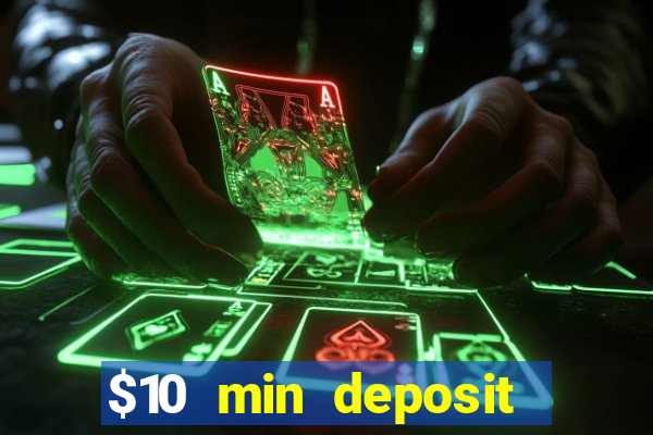 $10 min deposit online aus casinos