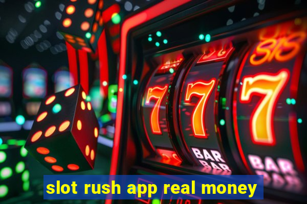 slot rush app real money