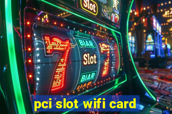 pci slot wifi card