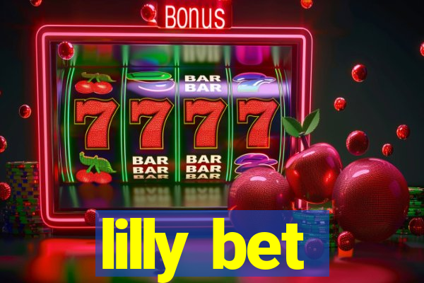 lilly bet