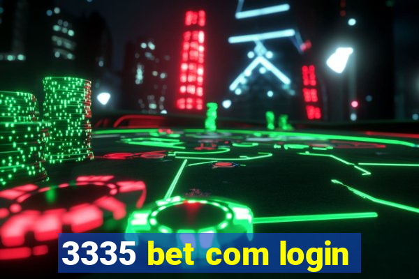 3335 bet com login